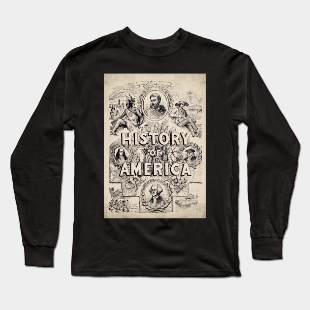 Old book cover - History of america Long Sleeve T-Shirt by Labonneepoque